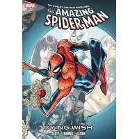 Spider-Man: Dying Wish /MARVEL COMICS GROUP/Dan Slott